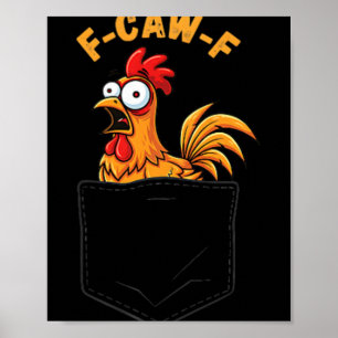 Poster F-caw-f Frango Engraçado Bolso Humor Citação Galo 