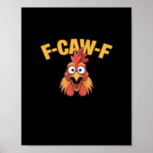 Poster F-Caw-F Frango Frango Engraçado Gráfico Criativo