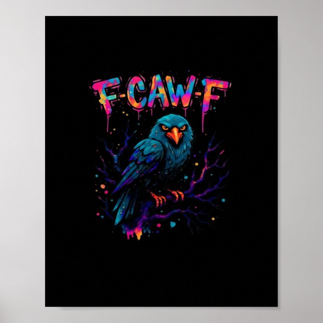 Poster F Caw F Funny Bird Crow Raven Pun Joke Saying (Frente)