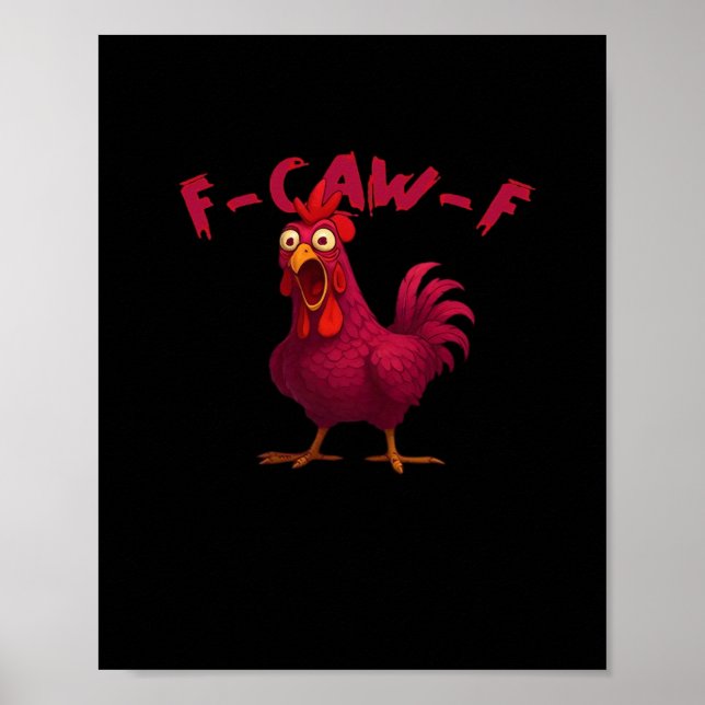 Poster F Caw F Funny Chicken Humor Creative Casual Style (Frente)