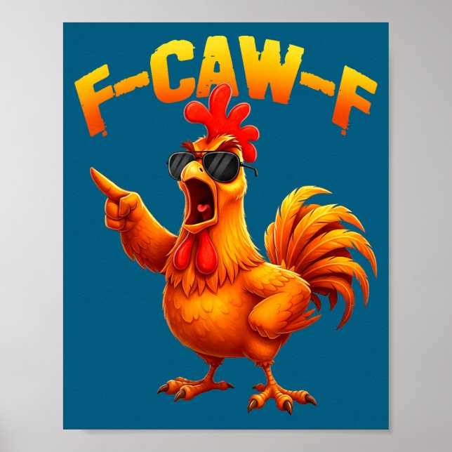 Poster F-caw-f Funny Chicken Humor F-caw-f Quote Rooster  (Frente)