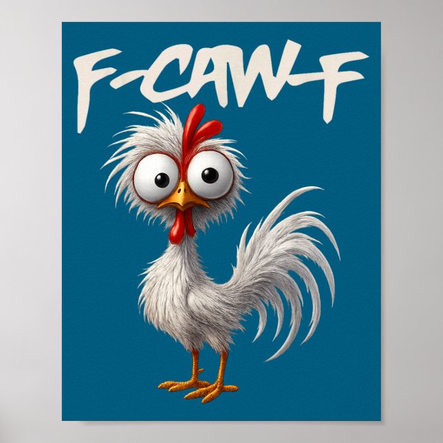 Poster F-caw-f Funny Chicken Humor F-caw-f Quote Rooster  (Frente)