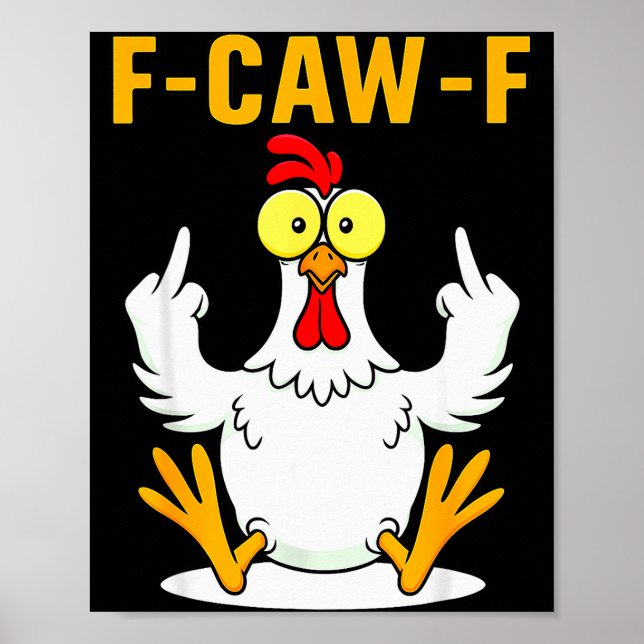 Poster F-caw-f Funny Chicken Humor F-caw-f Quote Rooster  (Frente)