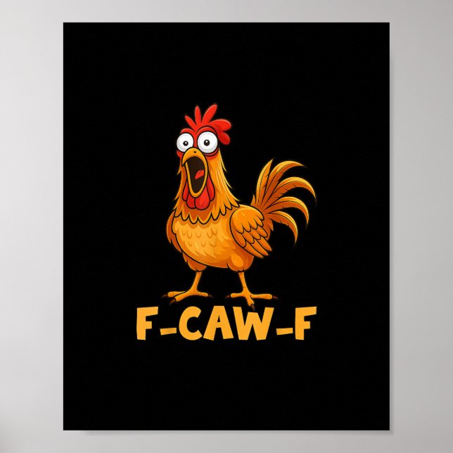 Poster F-Caw-F Funny Chicken Humor Quote Rooster Meme Fun (Frente)