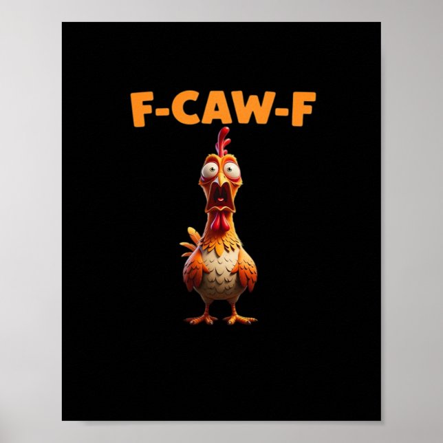 Poster F-Caw-F Funny Chicken Saying Rooster Meme Sarcasti (Frente)