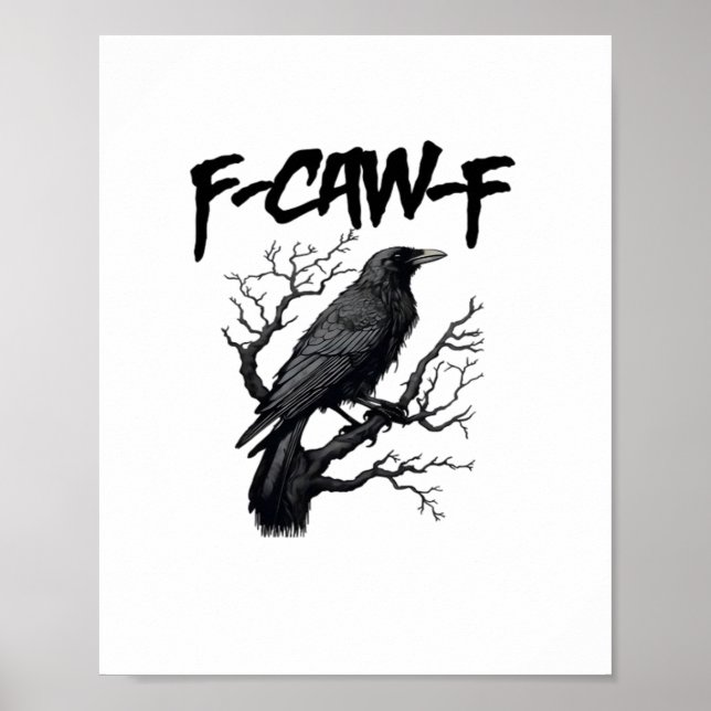Poster F Caw F Funny Crow Support Your Murder Graphic (Frente)