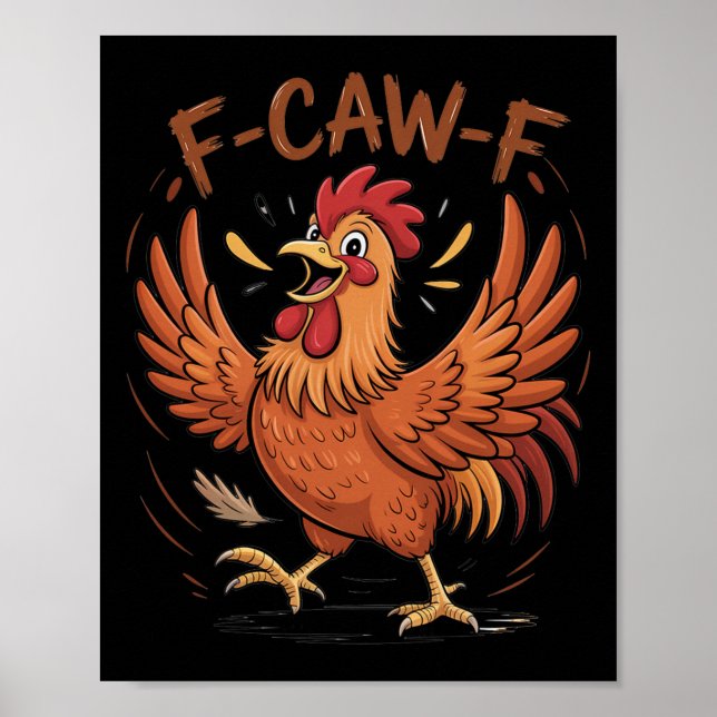 Poster F-caw-f Galinha Desarrumada Engraçada Passaro Fran (Frente)