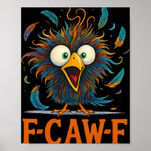 Poster F-caw-f Galinha Desarrumada Engraçada Passaro Fran
