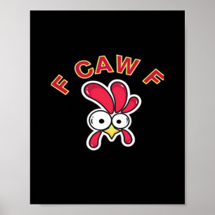 Poster F-Caw-F Galinha Engraçada