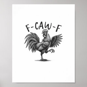 Poster F Caw F Galo, F-Caw-F Humor de Galinha Engraçado L