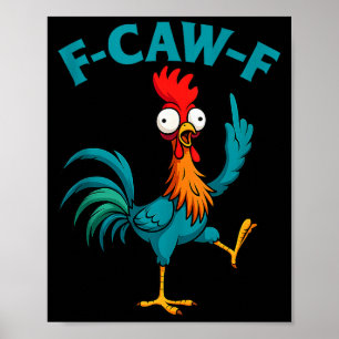 Poster F Caw F Galo Pássaro Engraçado Fcawf Domador de Ga