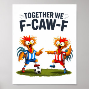 Poster F Caw F Galo Pássaro Engraçado Fcawf Futebol Galin