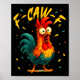 Poster F Caw F Galo Pássaro Engraçado Galinha Domadora Fa