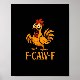 Poster F-Caw-F Humor Engraçado de Frango Meme de Frango L