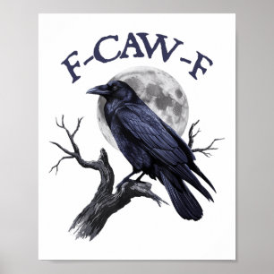 Poster F-caw-f Pássaro Negro Engraçado