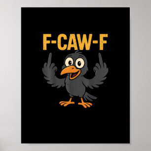 Poster F-Caw-F Piada Sarcástica Corvo Meme Humor Divertid