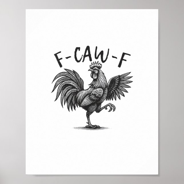 Poster F Caw F Rooster, F-Caw-F Funny Chicken Humor Cool  (Frente)