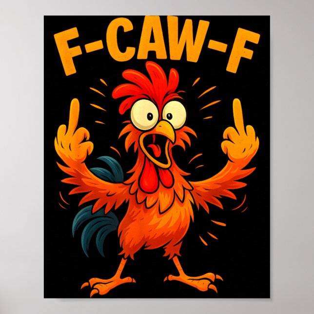 Poster F Caw F Rooster Funny Sarcastic Chicken Middle Fin (Frente)