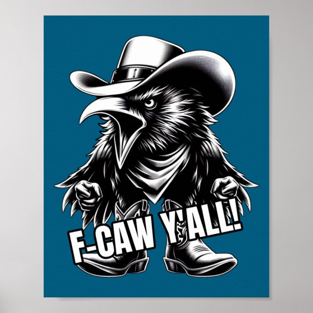 Poster F-caw Y'all Crow Redneck Cowboy Hat Cussing Angry  (Frente)