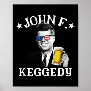 Poster F. Keggedy Bebado Presidente Kennedy Jfk 4 De Julh