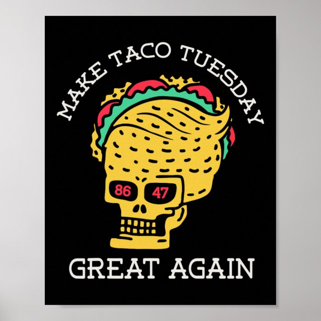 Poster Faça a Terça-feira do Taco Grande Novamente Engraç (Frente)