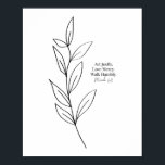 Poster Faça apenas, Compaixão de amor, ande humildemente<br><div class="desc">Faça apenas,  Compaixão de amor,  ande humildemente preto e branco</div>