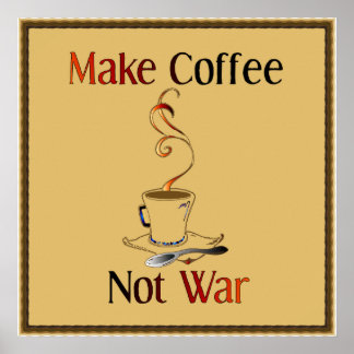 Poster Faça café, não guerra