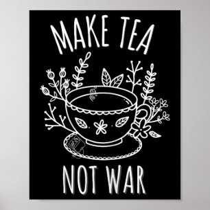 Poster Faça com que o Chá não entre em guerra e a arte Te