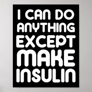 Poster Faça Insulina Diversão T1d Tipo 1 Depuração diabét