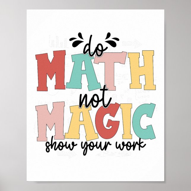 Poster Faça Matemática Não Magia Professor de Matemática  (Frente)