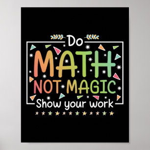 Poster Faça Matemática Não Magia Professor de Matemática 