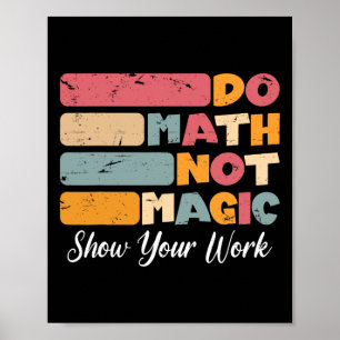 Poster Faça Matemática Não Magia Professor de Matemática 
