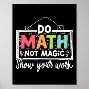 Poster Faça Matemática Não Magia Professor de Matemática