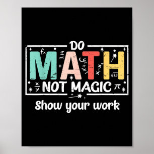 Poster Faça Matemática Não Magia Professor de Matemática