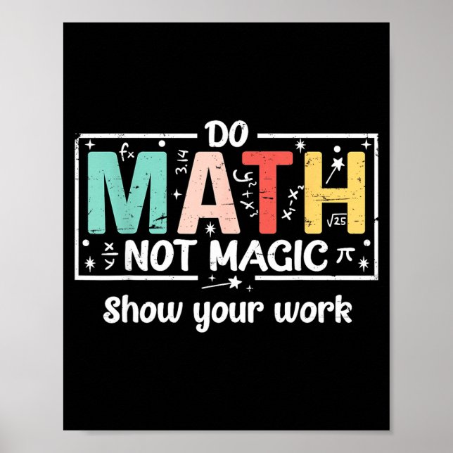 Poster Faça Matemática Não Magia Professor de Matemática (Frente)