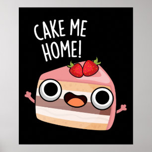Poster Faça-me voltar para casa Engraçado Comida Pun Dark