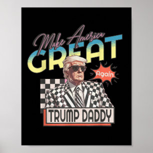 Poster Faça o Excelente da América, Pai Preppy Edgy Trump