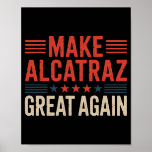 Poster Faça o Excelente de Alcatraz novamente Trump 6