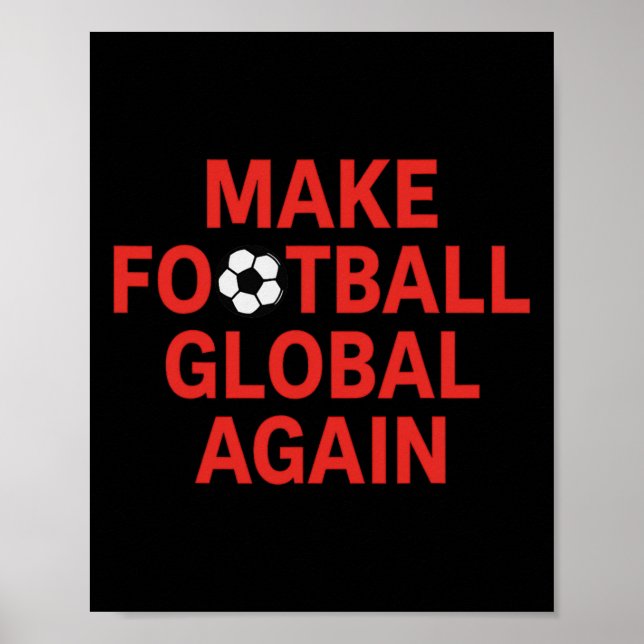 Poster Faça o Futebol Global Novamente - Pro Trump Futebo (Frente)
