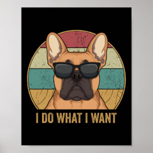 Poster Faça o que eu quero que o Bulldog francês seja don