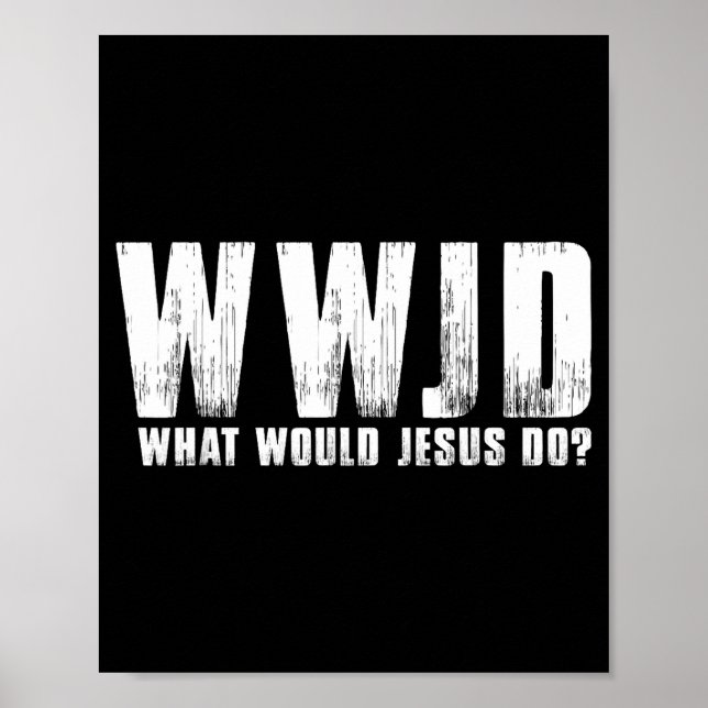 Poster Faça O Que Jesus Faria Fwjj Cristão (Frente)