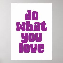 Poster Faça o que você ama