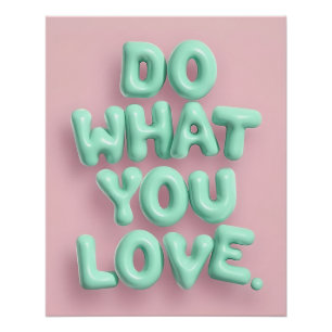 Póster Faça o que você ama Poster   Mint Puffy Wall Art