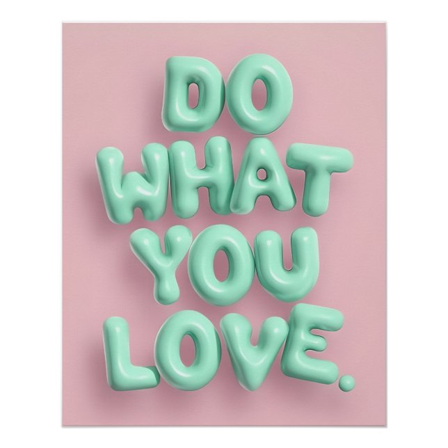 Póster Faça o que você ama Poster | Mint Puffy Wall Art (Frente)