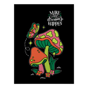 Póster Faça os sonhos acontecerem Cogumelos Coloridos B