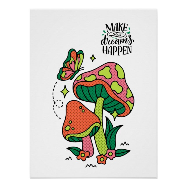 Póster Faça os sonhos acontecerem | Cogumelos Coloridos B (Frente)