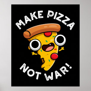 Poster Faça Pizza Não Uma Guerra Engraçada Pun De Paz Esc