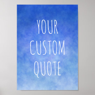 Poster Faça sua própria citação motivacional Um céu azul 