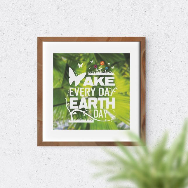 Poster Faça todos os dias o Dia da Terra. (Criador carregado)