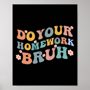 Poster Façam O Seu Trabalho De Casa No Ensino Médio?